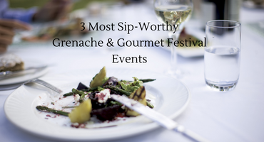A Grenache Lover's Guide: 3 Most Sip Worthy Grenache & Gourmet Events